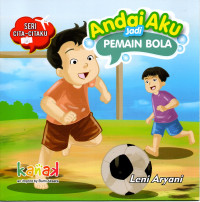 Andai Aku Jadi PEMAIN BOLA