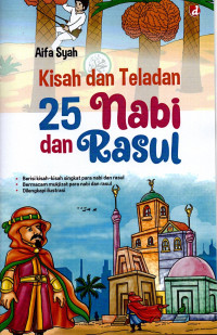 Kisah dan Teladan 25 Nabi dan Rasul